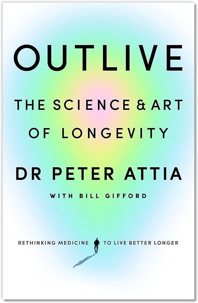 Outlive: The Science and Art of Longevity | Amazon (US)