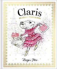 Claris: The Chicest Mouse in Paris    Hardcover – Picture Book, August 7, 2018 | Amazon (US)