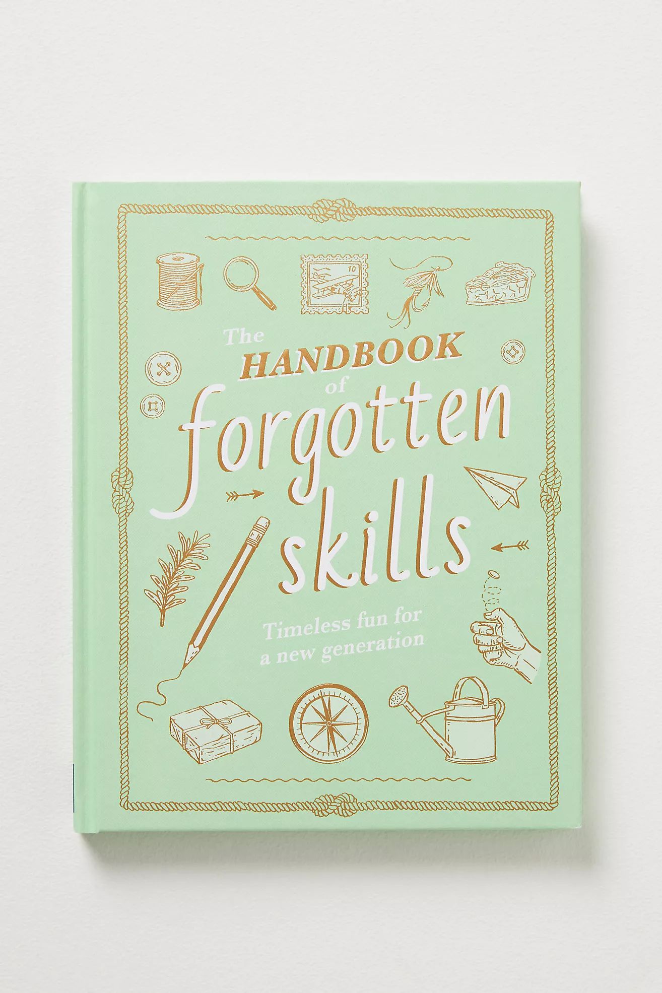 The Handbook of Forgotten Skills | Anthropologie (US)