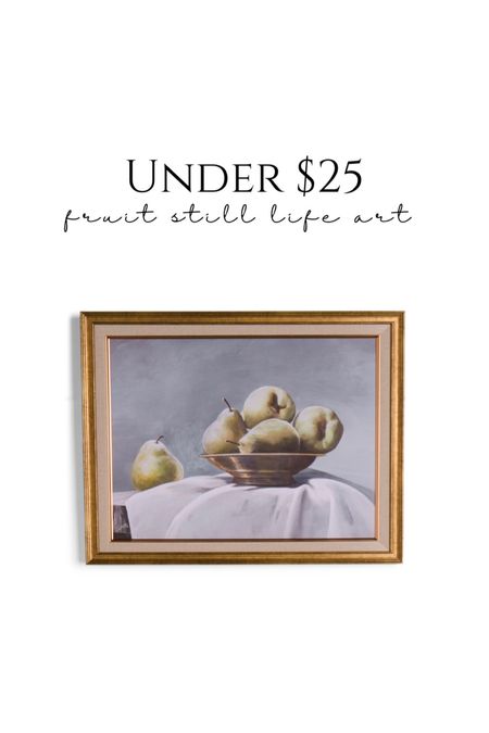 Pretty kitchen art under $25! Fruit art, still life art gold framed art

#LTKHome #LTKFindsUnder50 #LTKSaleAlert
