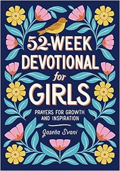 52-Week Devotional for Girls: Prayers for Growth and Inspiration     Paperback – July 27, 2021 | Amazon (US)