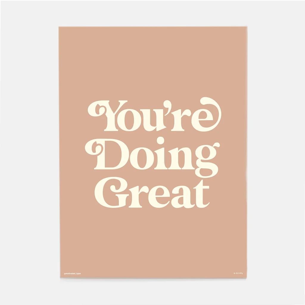 Dormify You're Doing Great Print By Motivated Type | Dorm Essentials - 9"x12" - Dormify | Dormify