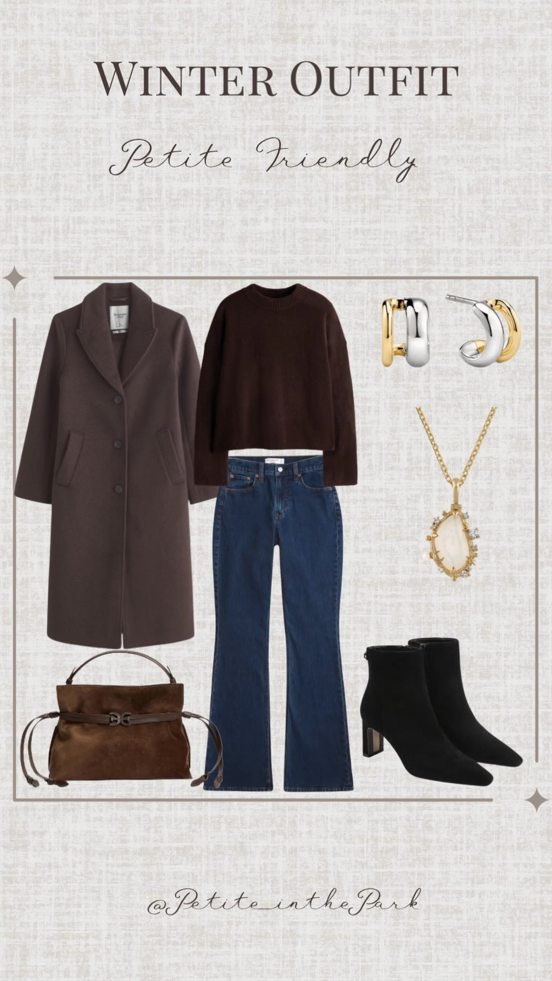 Winter petite outfit  

Winter outfit, winter trends, casual winter outfit, petite winter outfit, winter fashion, winter style, petite style, petite winter style, casual petite outfit, minimal outfit, minimal winter outfit, wool coat, petite coat, , brown coat, brown top , brown sweater, high waisted pants , petite jeans , jeans, boots, brown boots, ankle boots , shoulder bag, suede bag, brown bag, brown purse, gold earrings, gold hoop earrings, gold necklace, minimal jewelry  #casualoutfit #petiteoutifts #winteroutfits #winteroutfits2025 #wintertrends 




#LTKootd #LTKPetite #LTKHoliday