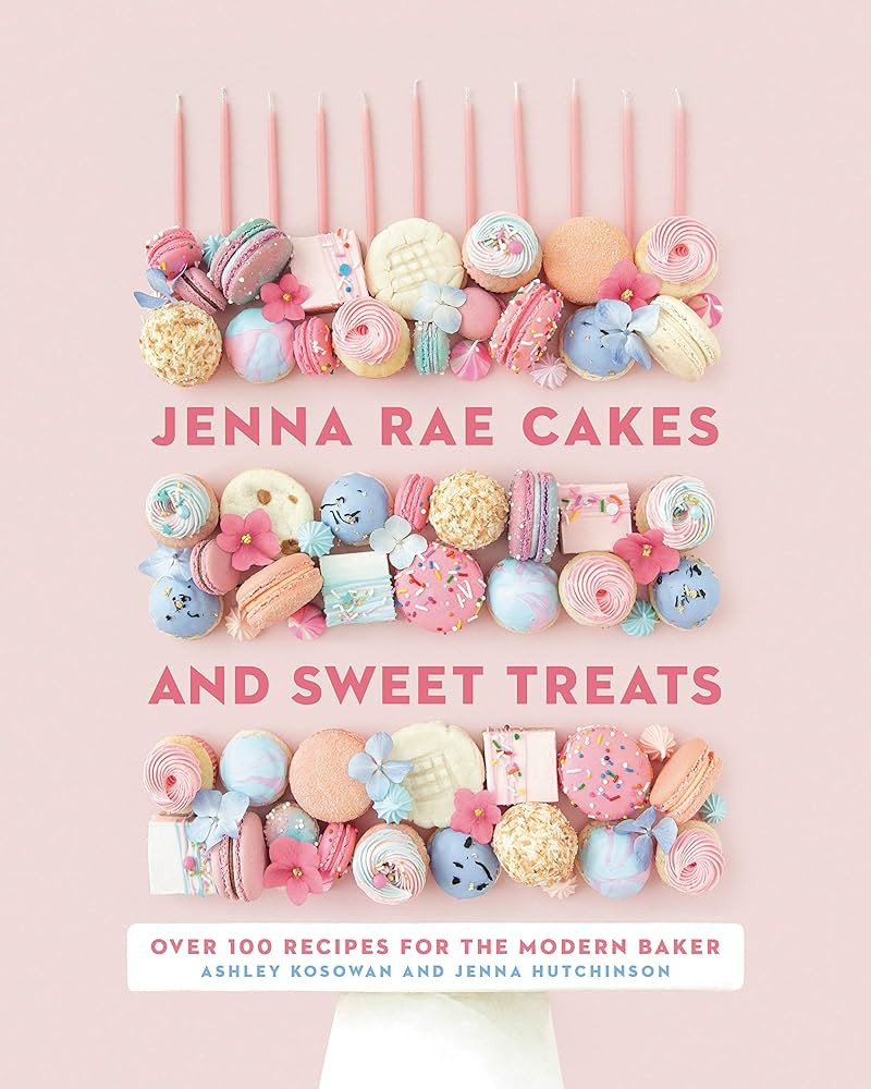 Jenna Rae Cakes and Sweet Treats: Over 100 Recipes for the Modern Baker | Amazon (US)