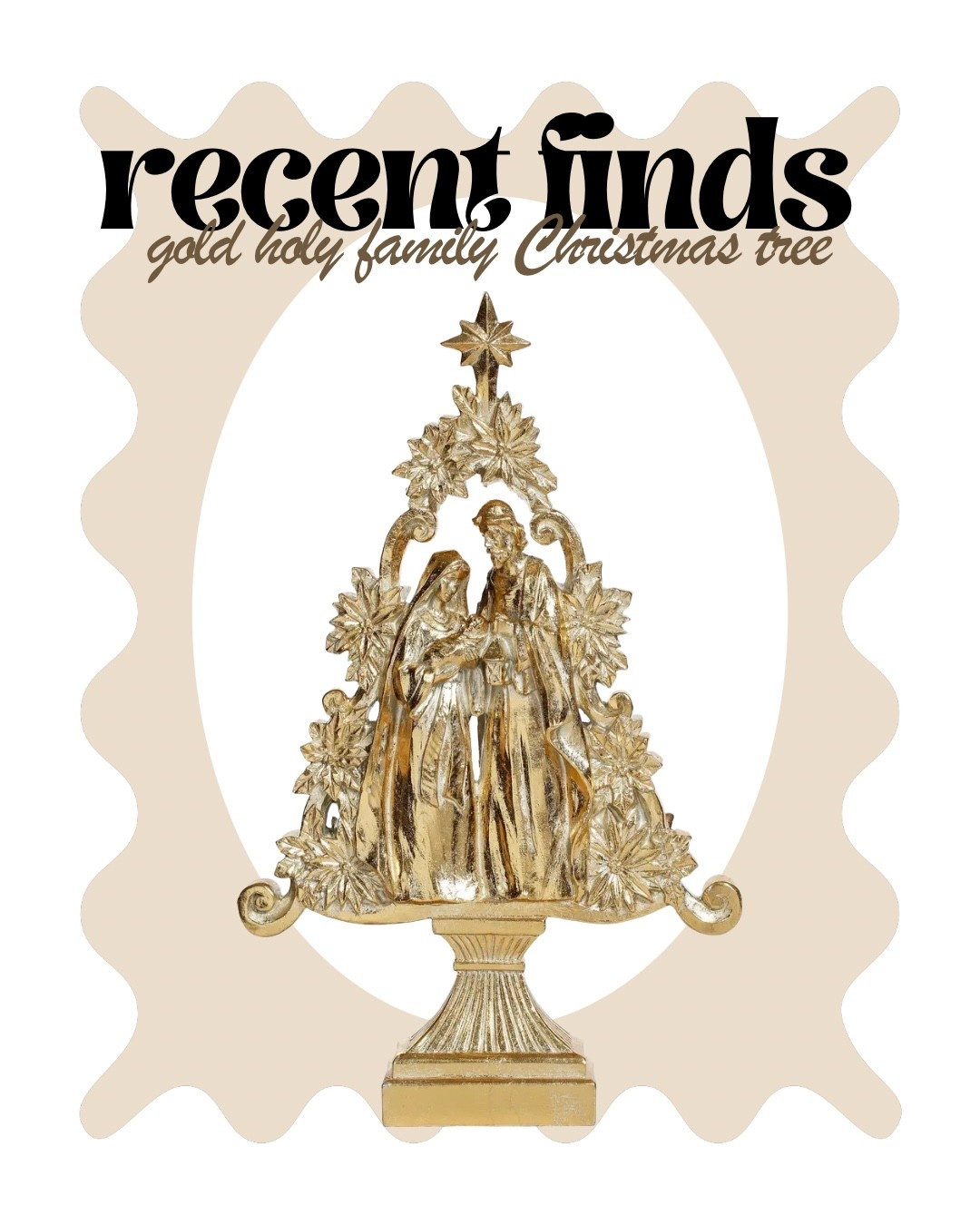 ✨ Recent Holiday Find ✨
I found the most beautiful gold Holy Family Christmas tree figurine — and it’s even more stunning in person. The detailing, the metallic finish, the peaceful nativity design… it’s the perfect piece to add a touch of faith-filled elegance to your Christmas decor.

If you love timeless, meaningful holiday accents, this one is such a special addition. Perfect for mantles, entry tables, prayer corners, or gifting to someone who cherishes the Holy Family. ✨

Tap to shop this gorgeous piece — it sells out fast every year!

#LTKHoliday #ChristmasDecorFinds #CatholicHomeDecor #HolyFamilyDecor #NativityDecor #GoldChristmasDecor #FaithInspiredHome #HolidayHomeStyle #ChristmasAesthetic #LTKSeasonal #ElegantChristmasDecor #ChristianHomeDecor #HolidayMantleDecor #ChristmasGiftIdeas #RecentFinds #ShopTheLook #LTKHome #LTKHolidayStyle

#LTKHoliday #LTKGiftGuide
