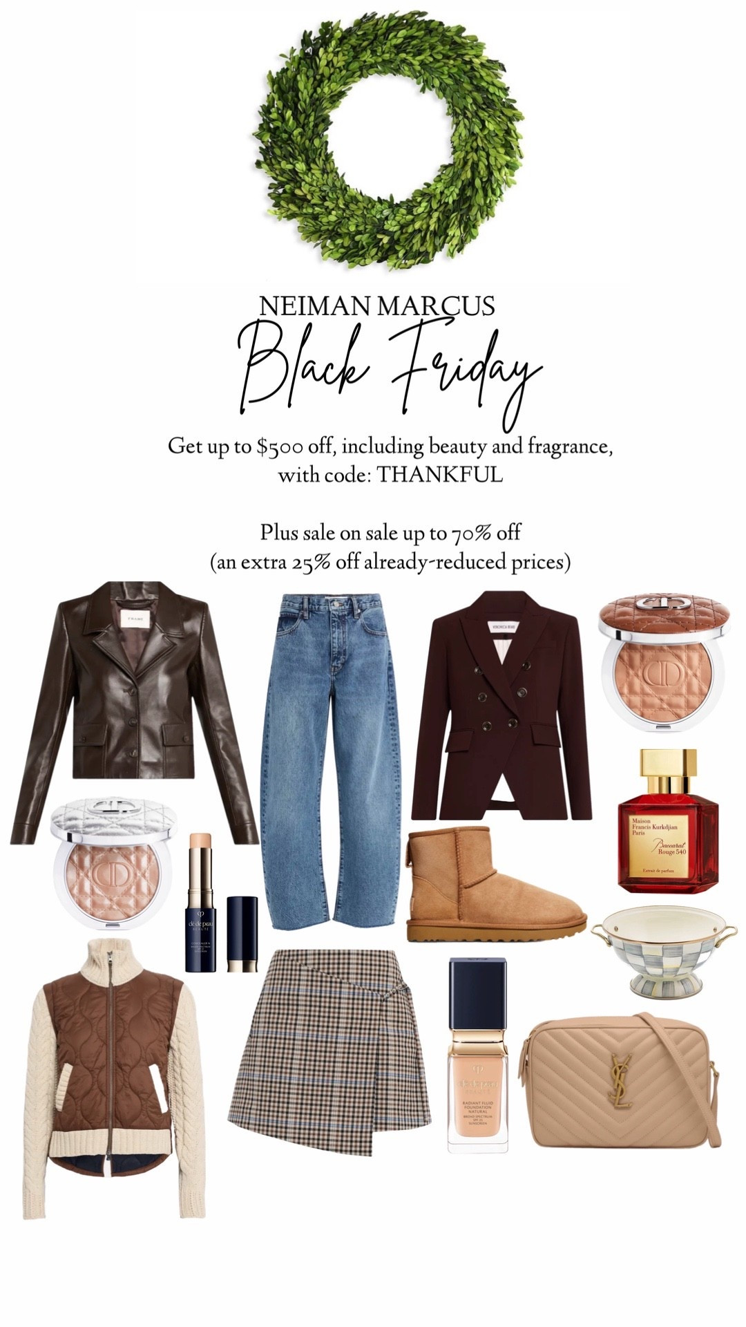 Friends, the Neiman Marcus Black Friday sale is here! Get up to $500 off, including beauty and fragrance with the code: THANKFUL. 

Plus, sale on sale up to $700 off (an extra 25% off already-reduced prices). Love that!

Here are some of my top picks from the sale for holiday gifts and beyond! ⬇️

#NeimanMarcus #NeimanMarcusPartner


#LTKGiftGuide #LTKHoliday #LTKCyberWeek