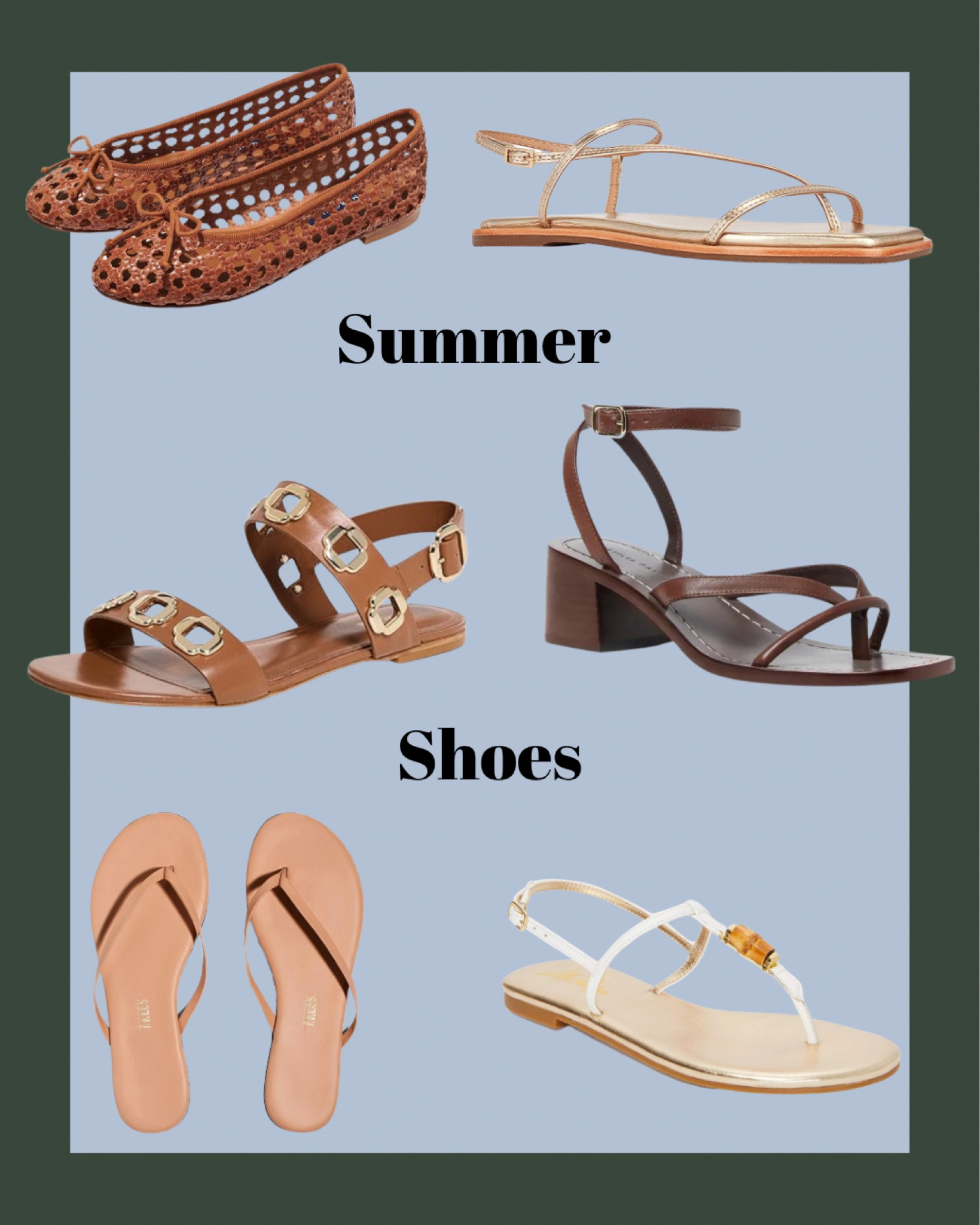 Living in the south, sandals are all I want to wear in the summer. Here are some of my favorites + shoes I have my eye on.

Clockwise from top left:

1) These woven Margaux ballet flats are so cute! I love Margaux’s shoes and really want these for summer.

2) The perfect strappy summer sandal that can be dressed up or down. The gold color is perfect for a night out or just to wear while running errands.

3) Loeffler shoes get me every time. I just ordered these. Perfect for dressing up in the summer.

4) Love the detail of these sandals and they are summer comfortable to.

5) These Tkees are my go to pool
Shoes.

6) I’m seeing these Larroude sandals everywhere and they have some other fun colors. I went with the brown color for versatility. I’d say they run small (I’m normally a 9/9.5 and got an 8.5).

#LTKSeasonal #LTKShoeCrush