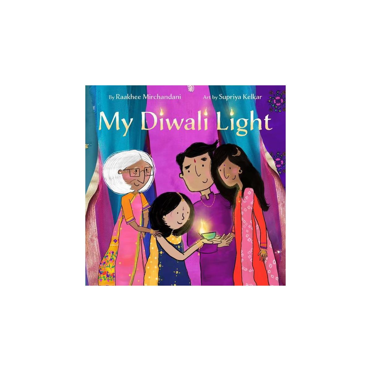 My Diwali Light - by  Raakhee Mirchandani (Hardcover) | Target