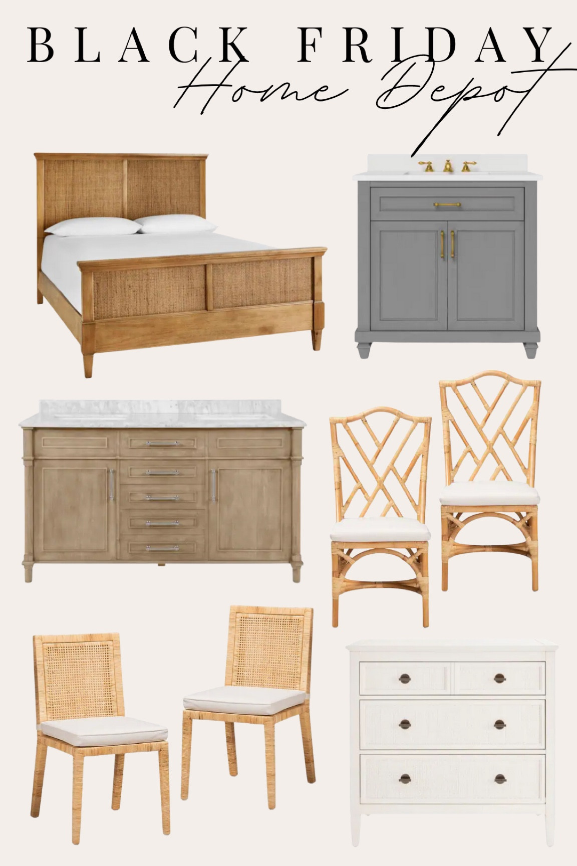 Black Friday sale at Home Depot 

Coastal vanity dresser rattan chairs dining room furniture sink bed cane bedroom Serena & Lily



#LTKsalealert #LTKhome #LTKCyberweek