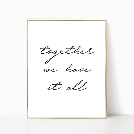 together we have it all printable, print, sign, home decor, anniversary gift, wedding gift, wall dec | Etsy (US)