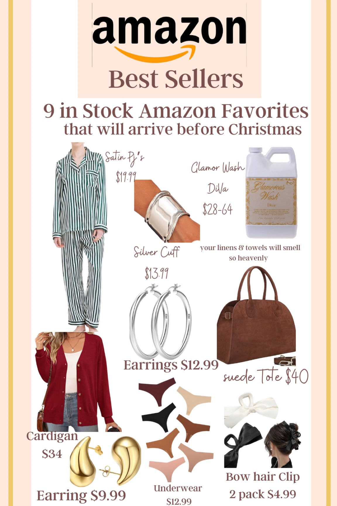 9 Amazon favorites/Best Sellers
That are in stock and will arrive by Christmas🎁🎅🏻

Great gift and stocking stuffers

-Taylors Dive wash for the best smelling laundry! I love for my sheets and towels.
Grab the small for $19 that is perfect to try and fits into stocking (does about 6 loads of laundry)

- silver designer inspired cuff $13.99 

- Silver 30 mm hoops $12.99, lightweight and the perfect size

- Gold designer inspired earrings $9.99 lightweight and easy to wear daily

- bow hair clip -a two pack of white and black $4.99  perfect for a cute up do.

- Seamless underwear (I get the Thong) a pack of 7 for $12.99 feels just like skims …
I give these to all my girlfriends 💕

-Suede tote $40 for the large
Comes in two colors
Chocolate brown & cognac 

- Striped satin pj set $19.99 comes in several colors Chocolate brown choices and fits tts

- Best selling Sweater Cardigan feels like cashmere and fits tts I got the small $34