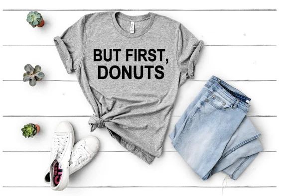 But First, Donuts - Unisex Tee | Etsy (US)