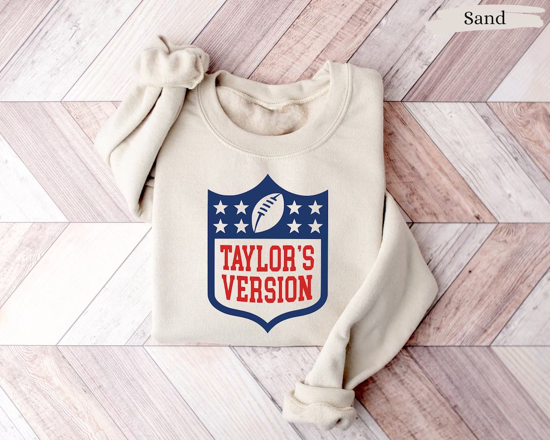 Tays Version Football Sweatshirt, Go Taylor's Boyfriend Sweatshirt, Funny Football, Eye-catching ... | Etsy (US)