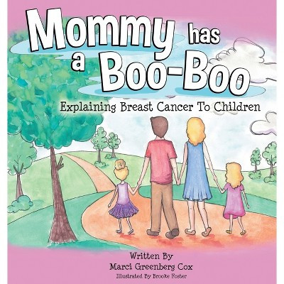Mommy Has a Boo-Boo - by  Marci Greenberg Cox (Hardcover) | Target