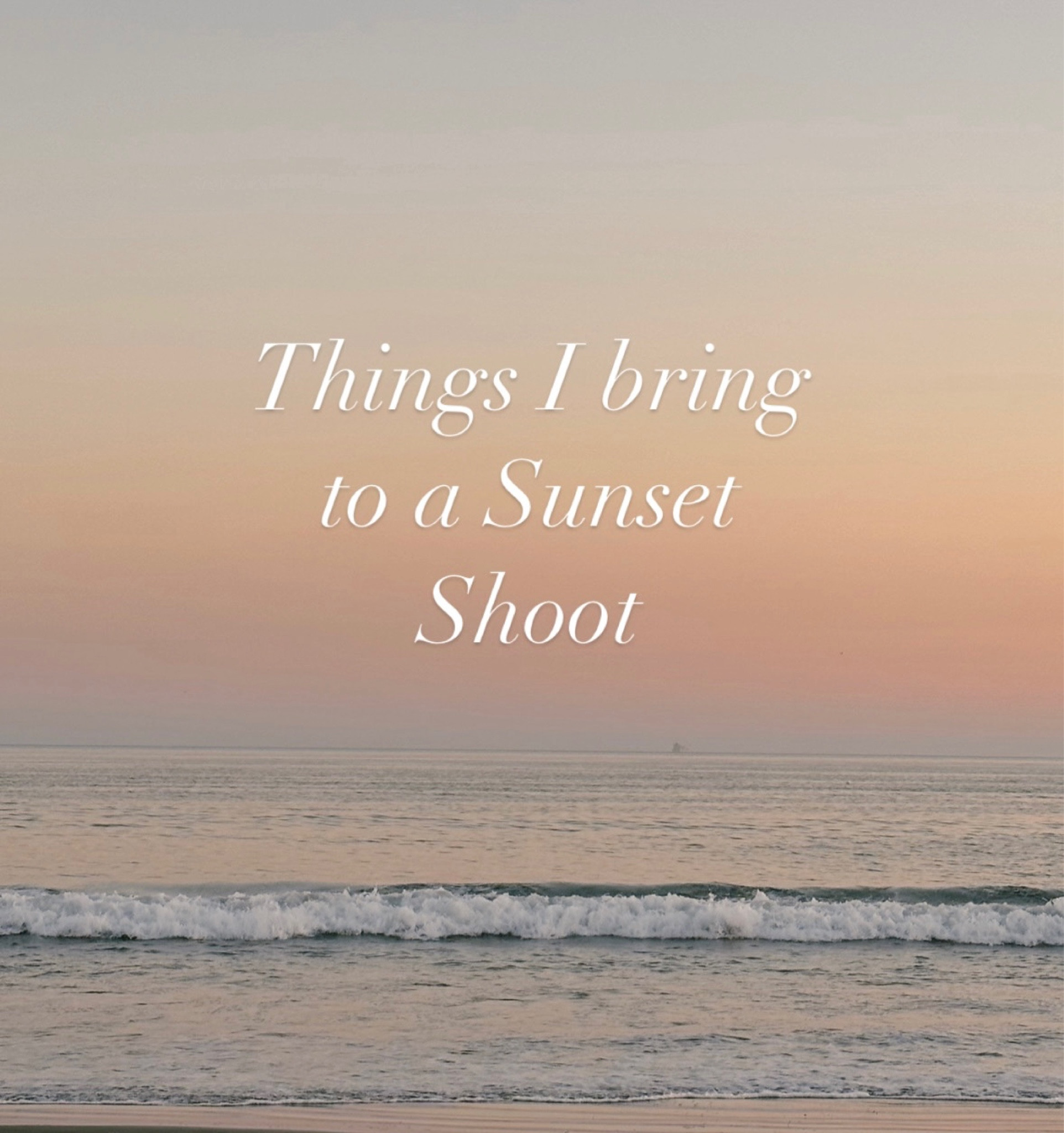 Things I bring to a sunset shoot (non-camera gear)

#LTKFind