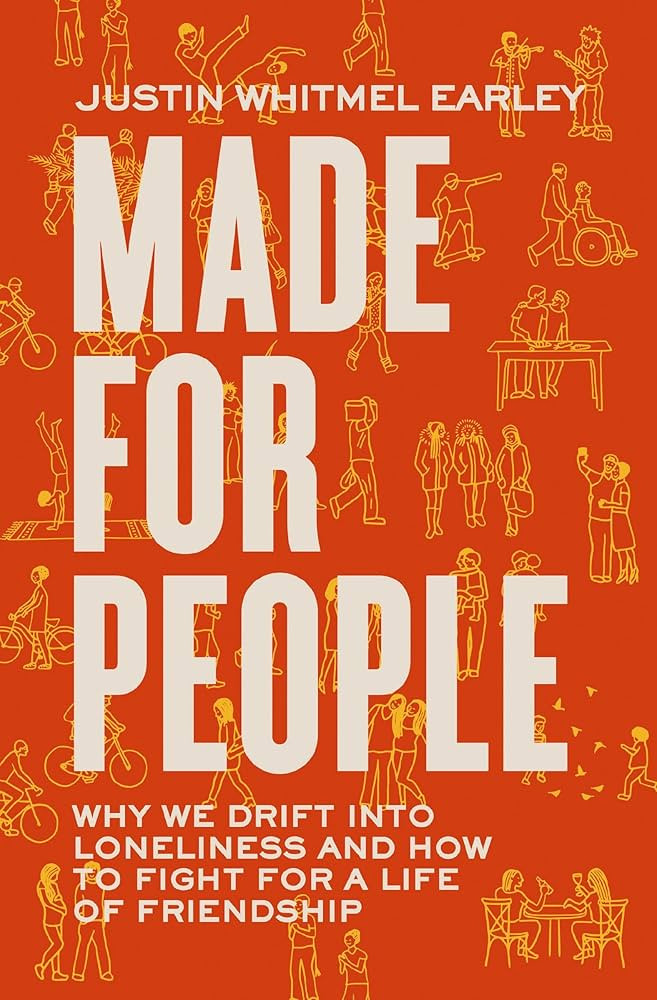 Made for People: Why We Drift into Loneliness and How to Fight for a Life of Friendship | Amazon (US)