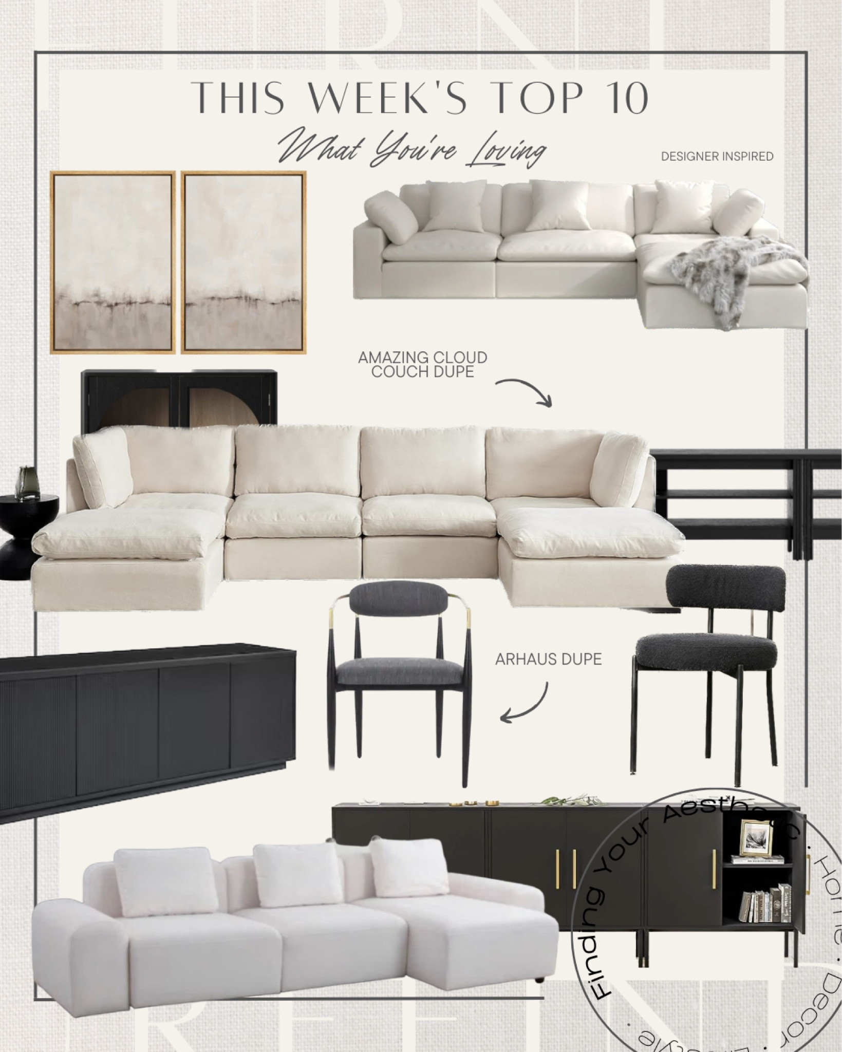 Weekly top 10 - what you're loving this week. RH cloud couch dupes and modern neutral sofas continue to be a follower favorite! 

RH inspired couch, modular sectional, track arm couch, restoration hardware cloud couch dupe, large media console, Media console for large TVs, tv stand large, arhaus jagger chair, arhaus chair dupe, contemporary Dining chair, mid century modern dining chair, modern console, arched cabinet, contemporary wall art, modern wall art, neutral wall art, designer inspired furniture, look for less home, Amazon home, Amazon decor, found it on Amazon, wayfair finds

#LTKhome #LTKsalealert