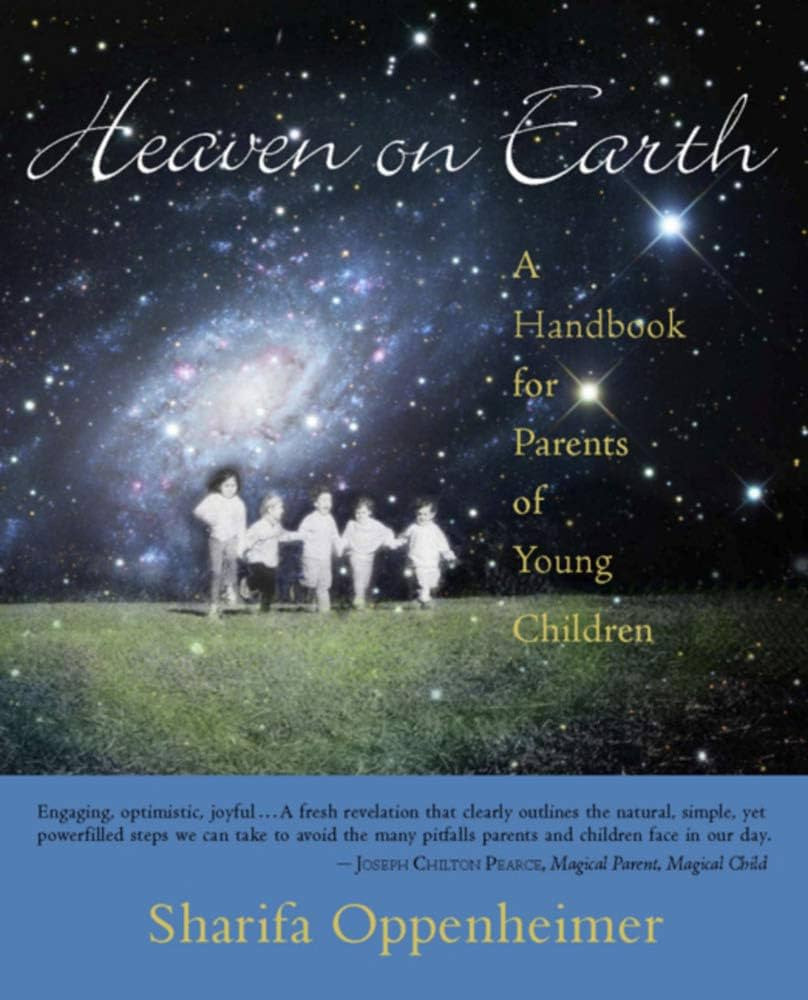 Heaven on Earth: A Handbook for Parents of Young Children | Amazon (US)