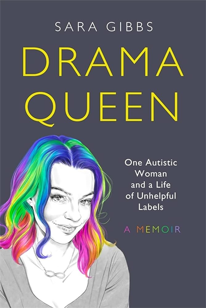 Drama Queen: One Autistic Woman and a Life of Unhelpful Labels | Amazon (US)