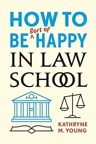 How to Be Sort of Happy in Law School | Amazon (US)