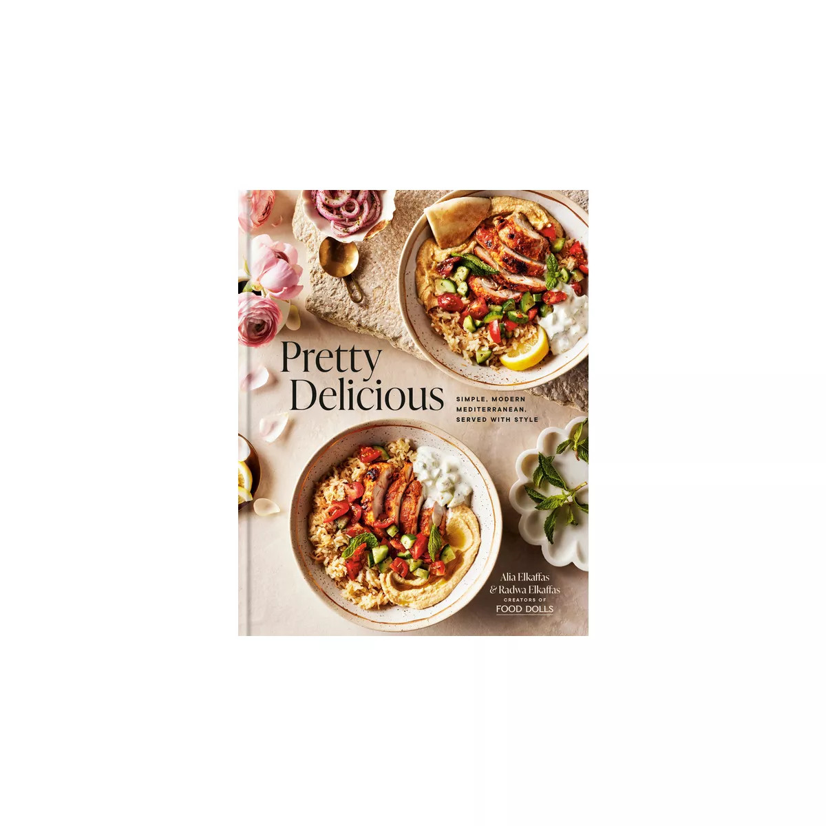 Pretty Delicious - by Alia Elkaffas & Radwa Elkaffas (Hardcover) | Target