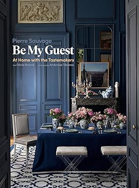 Be My Guest: At Home with the Tastemakers | Amazon (US)
