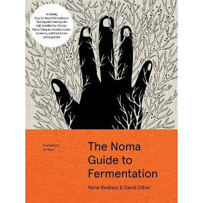 The Noma Guide to Fermentation - (Foundations of Flavor) by  René Redzepi & David Zilber (Hardcover) | Target