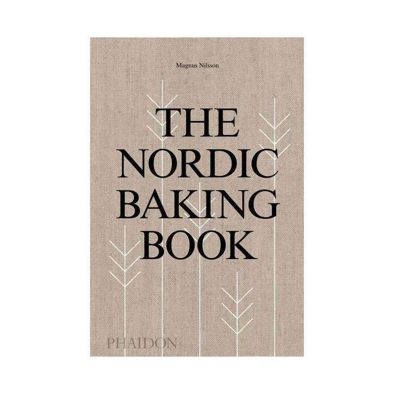 The Nordic Baking Book - by  Magnus Nilsson (Hardcover) | Target