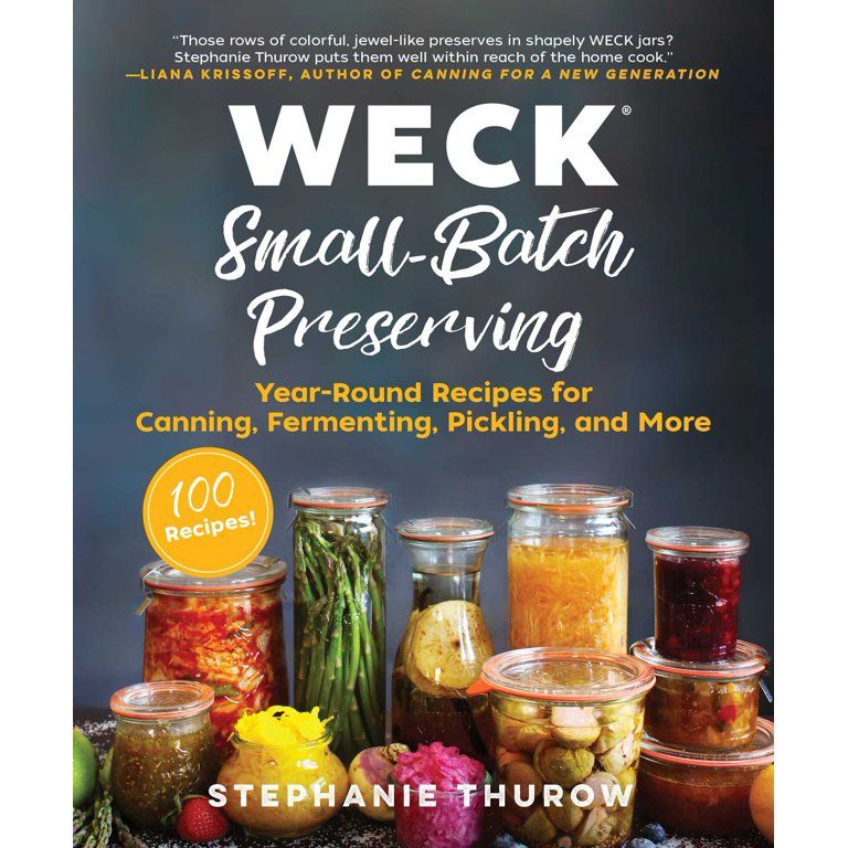 Weck Small-Batch Preserving: Year-Round Recipes for Canning, Fermenting, Pickling, and More (Hard... | Walmart (US)