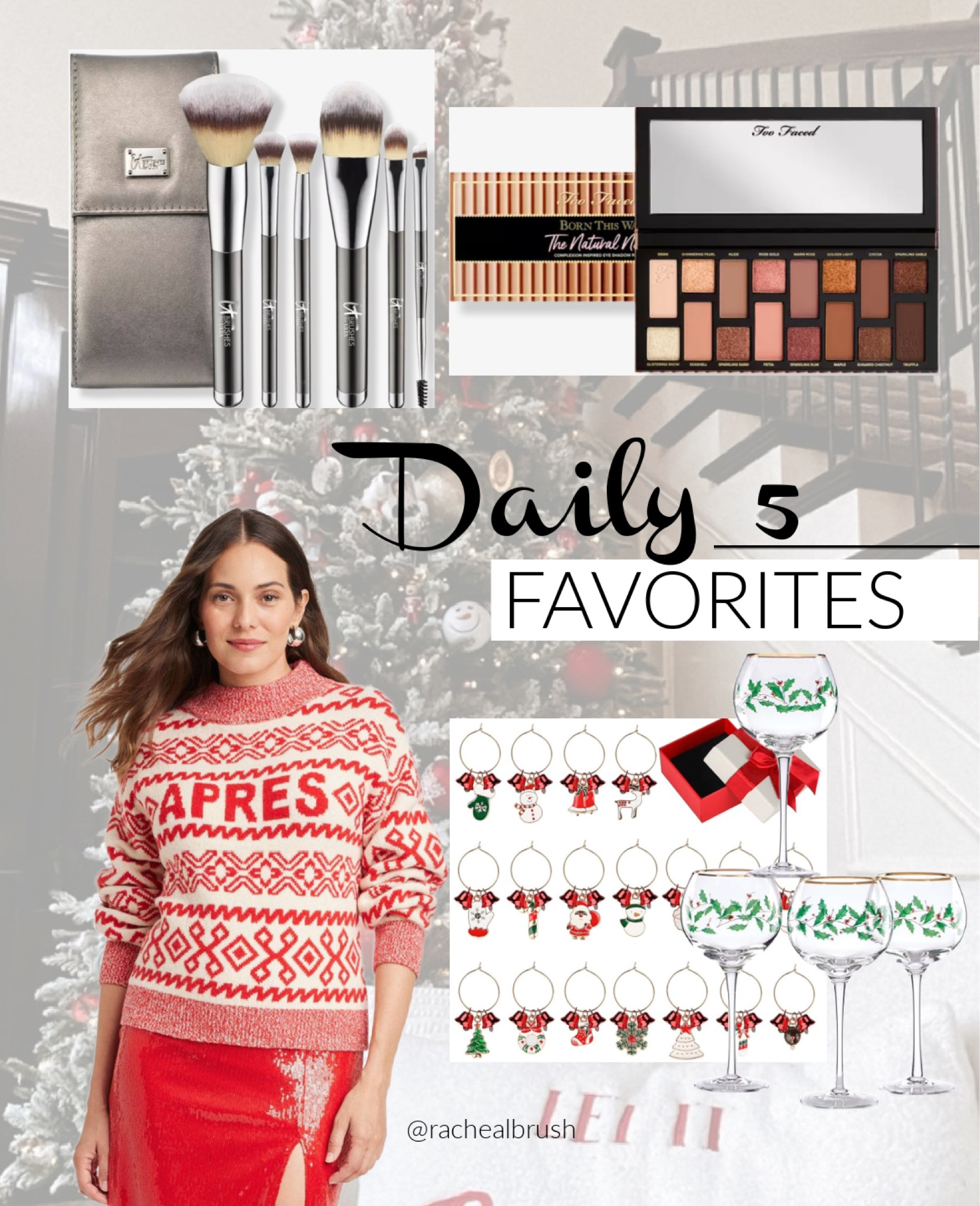 Daily 5 Favorites: Christmas with family. Apres fair isle sweater. It Cosmetics. Too Faced. Wine glasses. Glass charms  

#LTKHoliday #LTKGiftGuide #LTKSeasonal