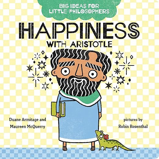 Big Ideas for Little Philosophers: Happiness with Aristotle | Amazon (US)