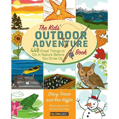 Kids' Outdoor Adventure Book - by  Stacy Tornio & Ken Keffer (Paperback) | Target