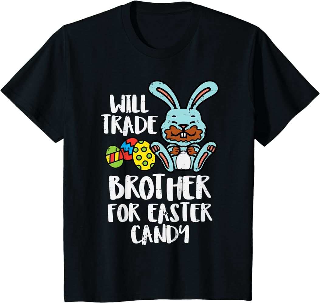 Will Trade Brother For Easter Candy Funny Family Girls Kids T-Shirt | Amazon (US)