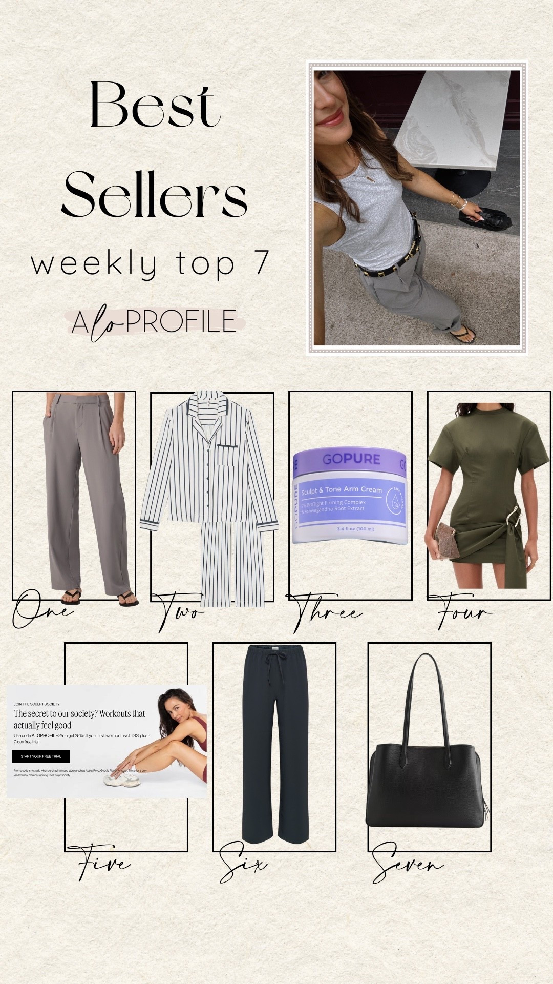 WEEKLY BESTSELLERS ✨
1. Trouser Pant
2. Pajamas -- on sale!!
3. Arm Cream --  code: GOPURELTK
4. Dress -- on sale up to 25% off with code: STYLE
5. Workouts -- code: ALOPROFILE25
6. Tie Waist Pant
7. Work Tote



#LTKStyleTip #LTKItBag #LTKActive