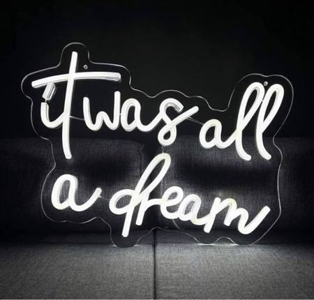 It was all a dream neon sign | under $35 
Room decor | apartment | 

#LTKfindsunder50 #LTKHolidaySale #LTKGiftGuide