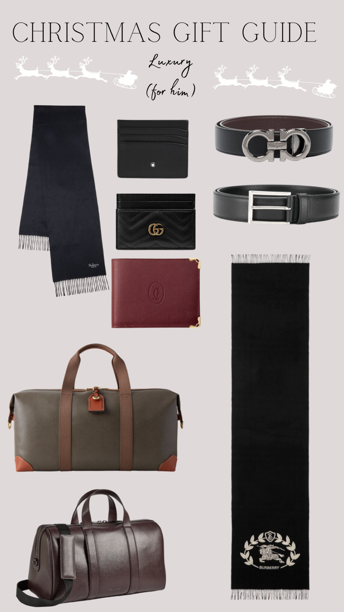 Men’s luxury giftguide 

Giftguide - mens giftguide - men’s luxury giftguide - men’s belts - men’s luxury belts - men’s leather belts - Ferragamo belt - gancini belt - men’s scarves - men’s luxury scarves - men’s Burberry scarf - men’s mulberry scarf - Burberry scarf - mulberry scarf - men’s wallets - men’s luxury wallets - Gucci wallet - montblanc wallet - Cartier wallet - men’s weekend bags - men’s hold-all bags - men’s leather bags - mulberry men’s bag - ted baker - ted baker men’s - ted baker men’s bag 

#LTKeurope #LTKGiftGuide #LTKmens