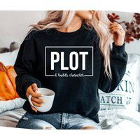 Plot It Builds Character Sweatshirt Theatre Gift Funny Actor Book Lover Sweatshirts | Etsy (US)