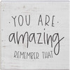 Click for more info about Simply Said, INC Small Talk Sign 5.25" Wood Block Plaque - You are Amazing, Remember That