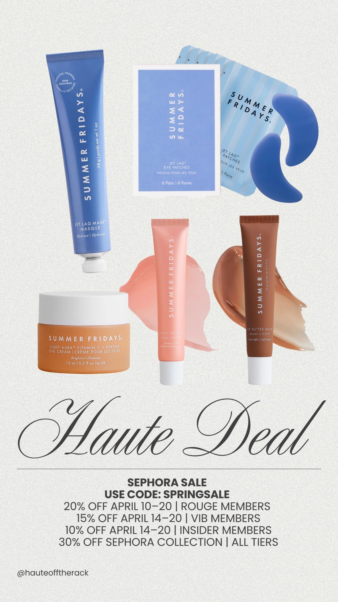 Get the viral summer fridays during the Sephora sale!

use code: SPRINGSALE
20% off April 10–20 | Rouge Members
 15% off April 14–20 | VIB Members
 10% off April 14–20 | Insider Members
 30% off Sephora Collection | All Tiers

#summerfridays #beauty #viralbeauty #lipliner #sephora #lipbutterbalm #sephorasale

#LTKSaleAlert #LTKBeauty #LTKmorningroutine
