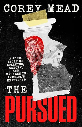 The Pursued: A True Story of Stalking, Memory, and Madness in America's Heartland | Amazon (US)