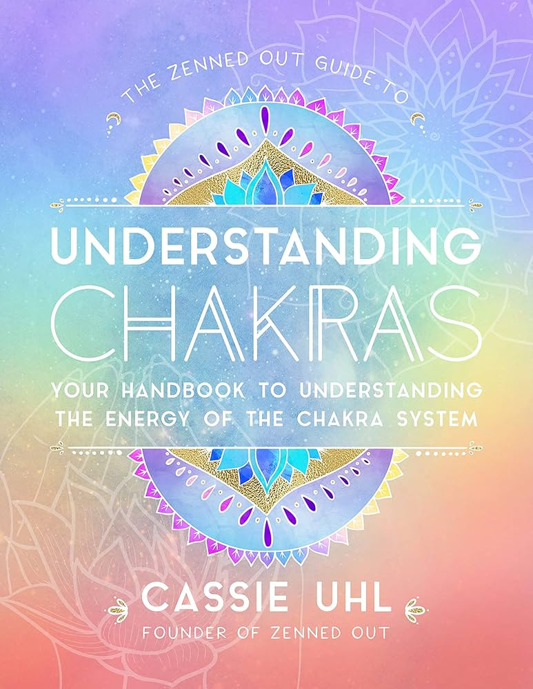 The Zenned Out Guide to Understanding Chakras: Your Handbook to Understanding The Energy of The C... | Amazon (US)