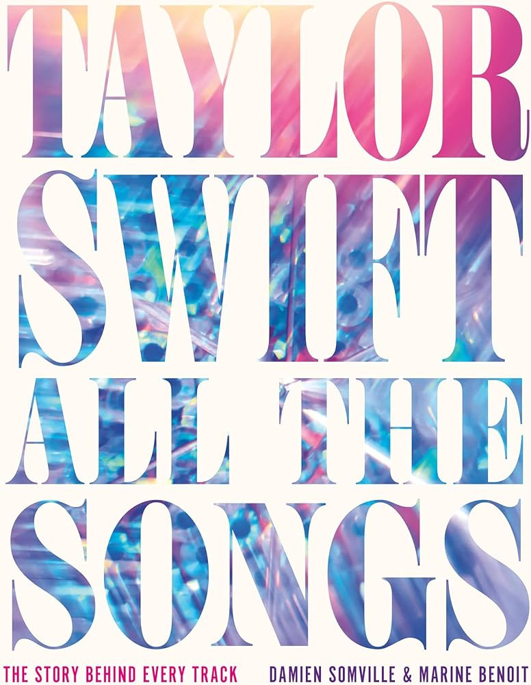 Taylor Swift All the Songs: The Story Behind Every Track | Amazon (US)
