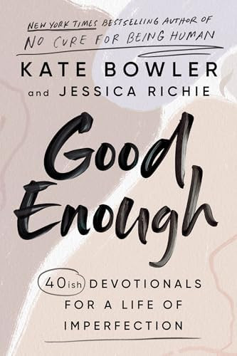 Good Enough: 40ish Devotionals for a Life of Imperfection      Hardcover – February 15, 2022 | Amazon (US)