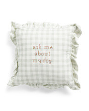 12x12 Ask Me About My Dog Gingham Ruffle Pillow | Home | Marshalls | Marshalls