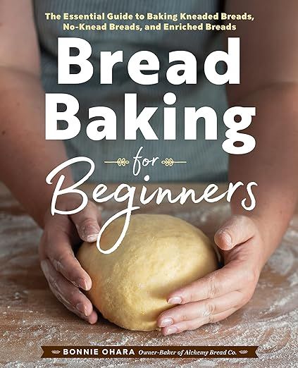 Bread Baking for Beginners: The Essential Guide to Baking Kneaded Breads, No-Knead Breads, and En... | Amazon (US)