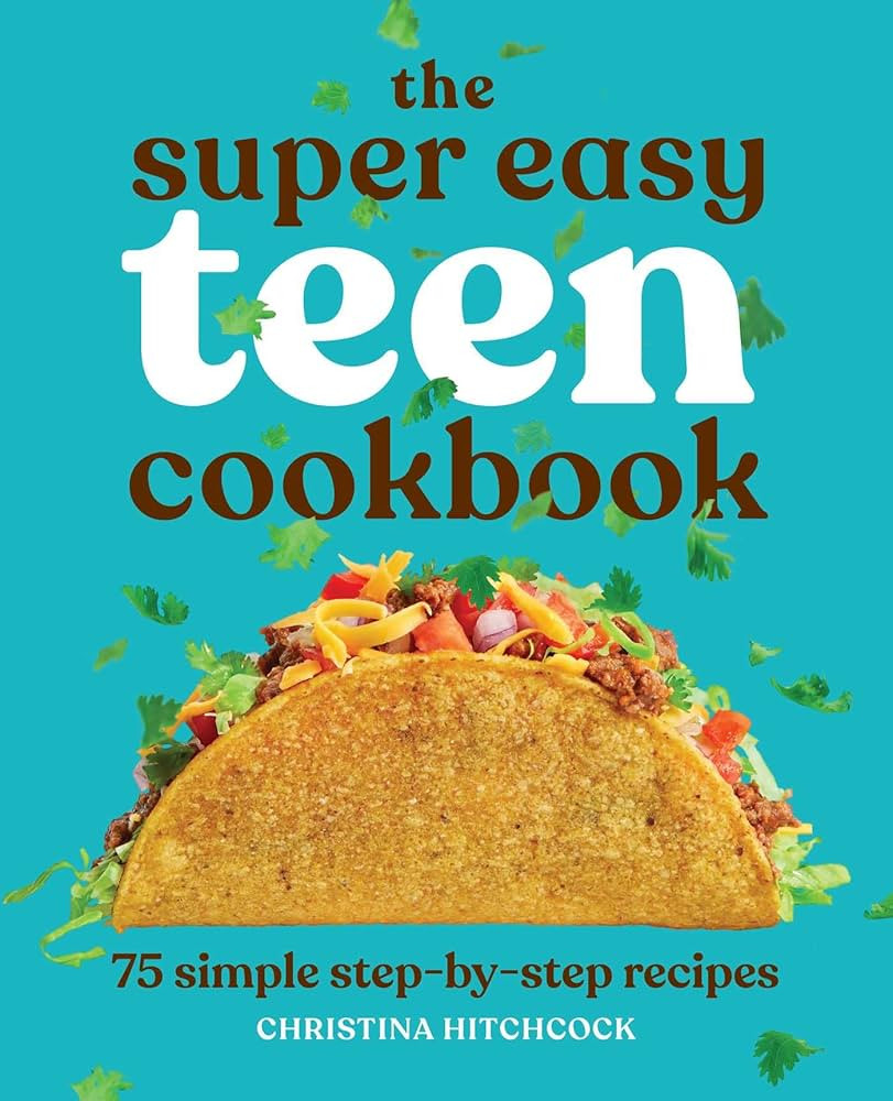 The Super Easy Teen Cookbook: 75 Simple Step-by-Step Recipes (Super Easy Teen Cookbooks) | Amazon (US)
