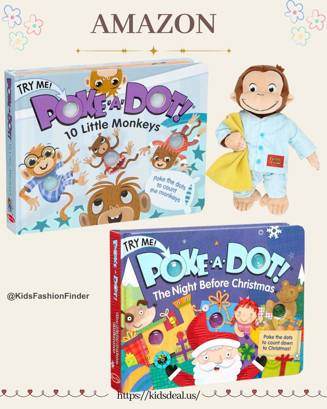 📚✨ Toddler Favorites on SALE!

👆 Melissa & Doug Poke-a-Dot Books — so fun for little hands!
Pop, press & play while building fine motor skills 💛

👉 Now as low as $6 😍

🐵💤 Curious George Plush
Super soft, cuddly & adorable — kids fall in love instantly!
Perfect bedtime buddy 🌙💖

🎁 Great picks for gifts or everyday play!

#MelissaAndDoug #PokeADot #CuriousGeorge #ToddlerToys #KidsBooks #PlushToys #AmazonFinds #MomFinds #ToddlerLife #GiftIdeasForKids #BudgetFinds #KidsFavorites 🧸💛 

 

#LTKstorytime #LTKBaby #LTKKids