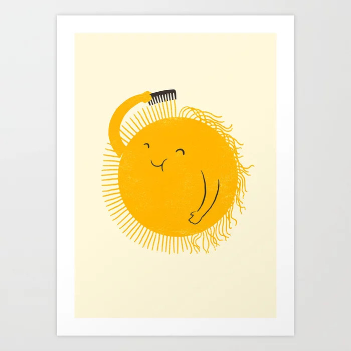 Here comes the sun Art Print | Society6
