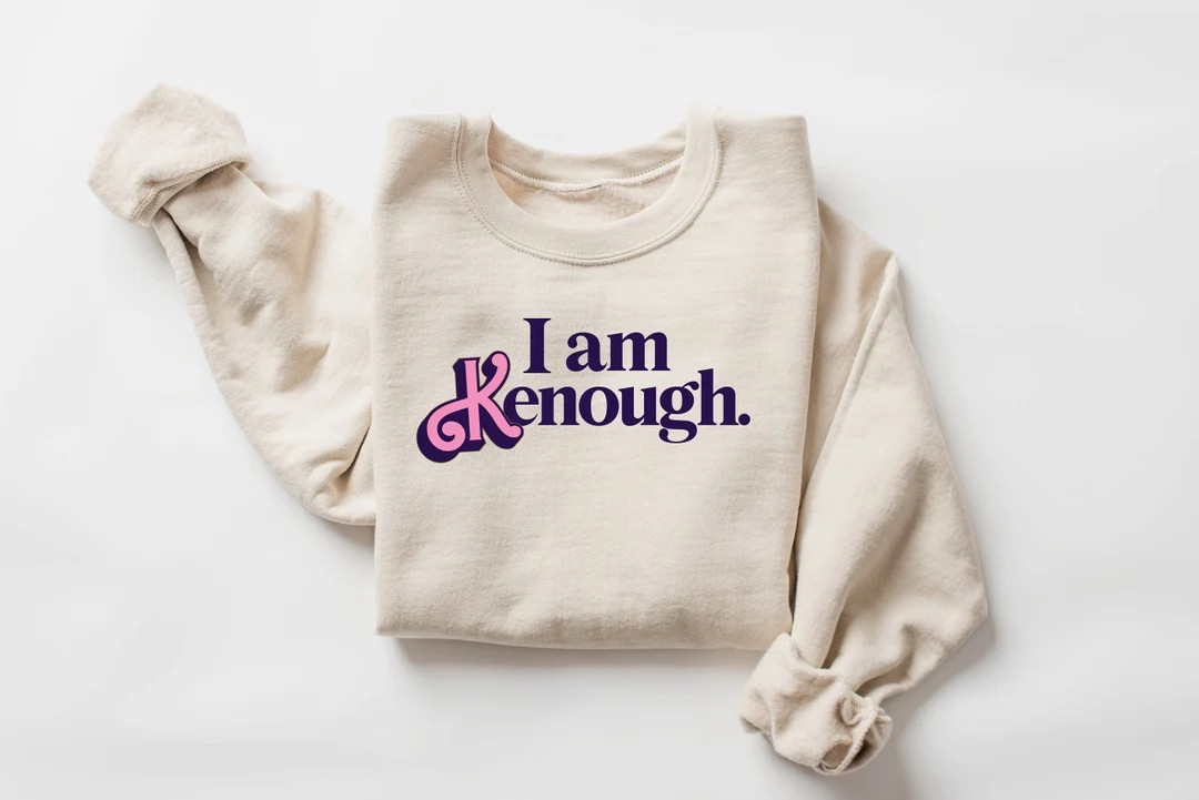 I am Kenough Sweatshirt, Kenough Sweatshirt, I am Kenough Sweatshirt, I am Kenough Hoodie, Barbie... | Etsy (US)