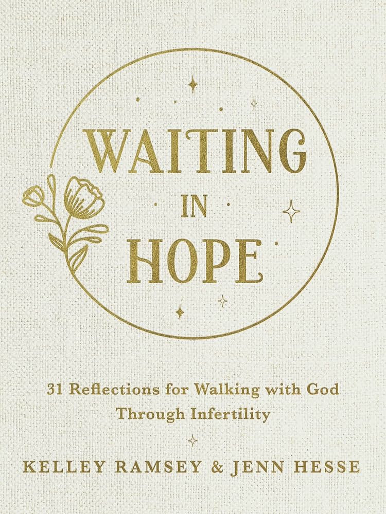 Waiting In Hope: 31 Reflections for Walking with God Through Infertility | Amazon (US)